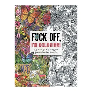 Fuck Off. I'm Coloring Book
